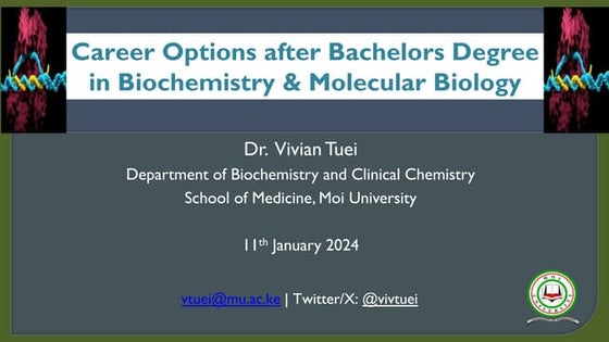 Dr. Vivian Tuei-Career Options after Biochemistry and Molecular Biology Degre...