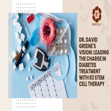 Stem Cell Therapy For Diabetes | Dr. David Greene Arizona | PPTX
