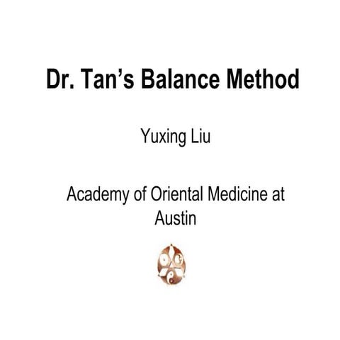 Dr. Tan's Balance Method.pdf (From Academy of Oriental Medicine at ...