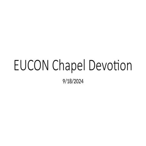 Isaiah 41:10-13: Fear Not: EUCON Chapel Devotion