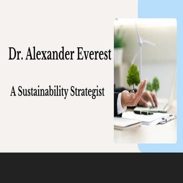 Dr. Alexander Everest - A Sustainability Strategist