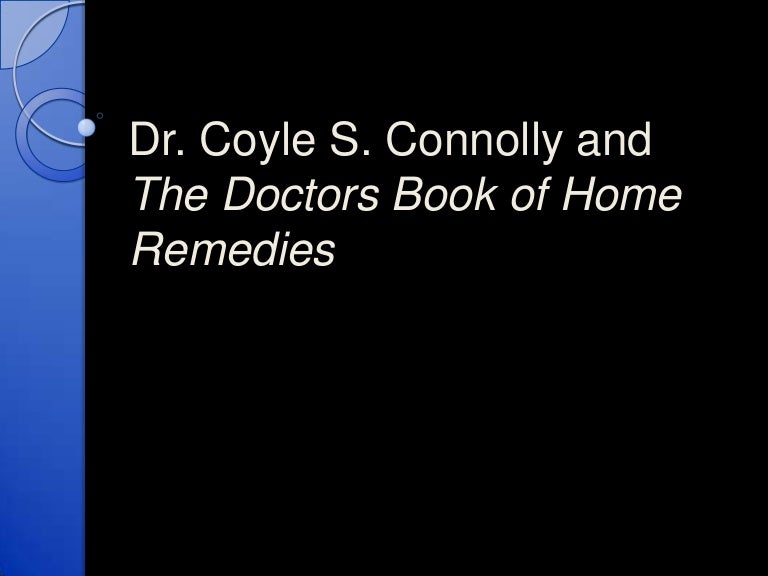 dr coyle s connolly and the doctors book of home remedies dr coyle connolly