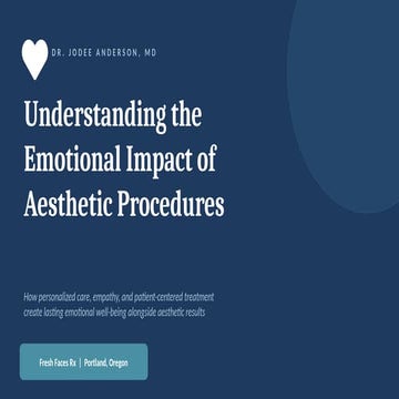 Dr. JoDee Anderson MD: Understanding the Emotional Impact of Aesthetic ...