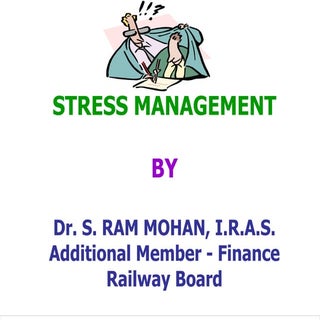STRESS MANAGEMENT by Dr. Ram Mohan