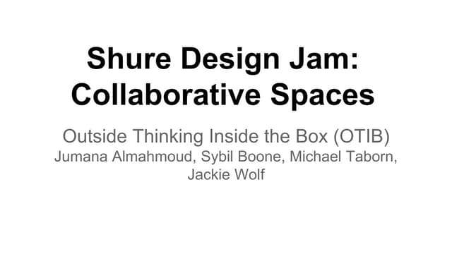 Shure Design Jam: Collaborative Spaces