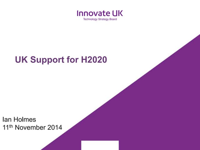 Ian Holmes: Innovate UK Support for H2020 Collaboration