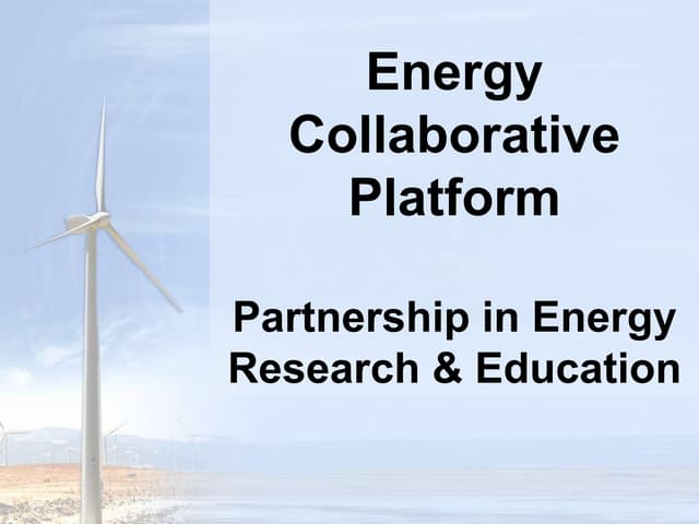 Energy Collaborative Platform - Partnership in Energy Research & Education