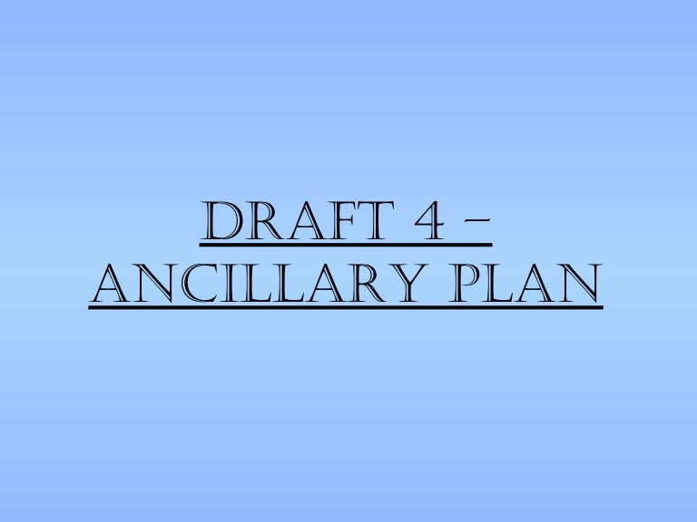 Draft 4 ancillary plan