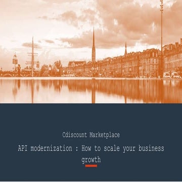 apidays LIVE Paris - Marketplace API modernization: how to scale your busines...