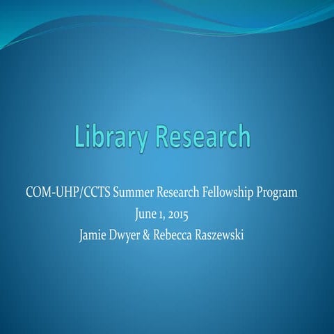 June 1st Library Presentation for CCTS Summer Fellowship