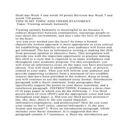 Draft due Week 5 and worth 50 points Revision due Week 7 and worth 1.docx