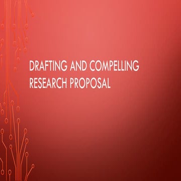 DRAFTING-AND-COMPELLING-RESEARCH-PROPOSAL.pptx