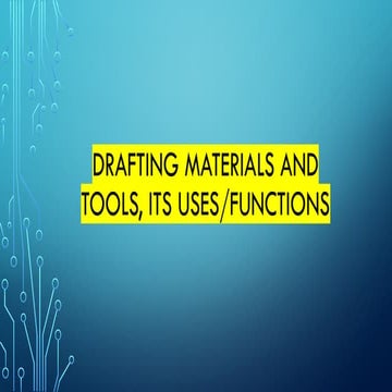DRAFTING MATERIALS AND TOOLS, ITS USES.pptx