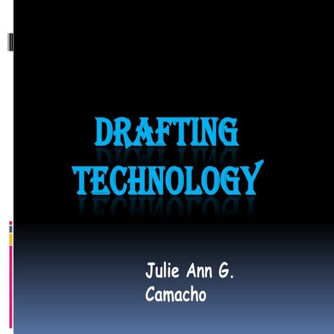 Drafting technology