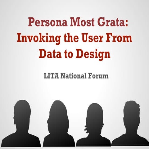 Persona Most Grata: Invoking the User From Data to Design