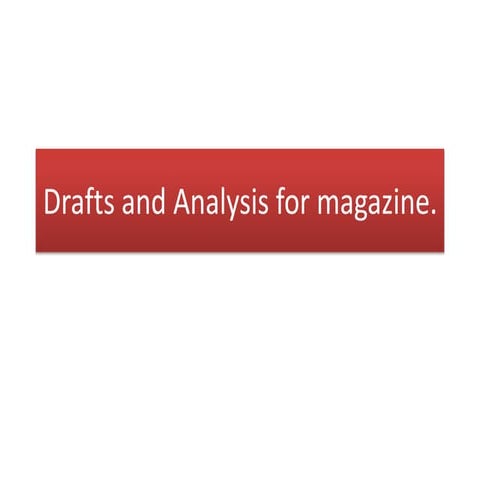 Drafts and analysis for magazine
