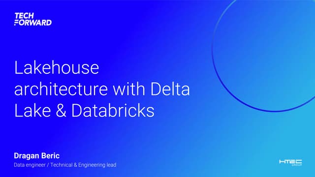 [DSC Europe 22] Lakehouse architecture with Delta Lake and Databricks - Draga...