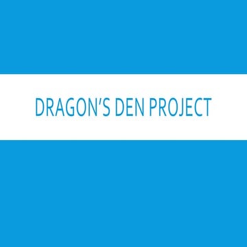 Dragons' Den Project