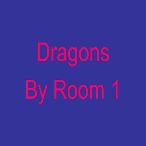 Dragons room 1
