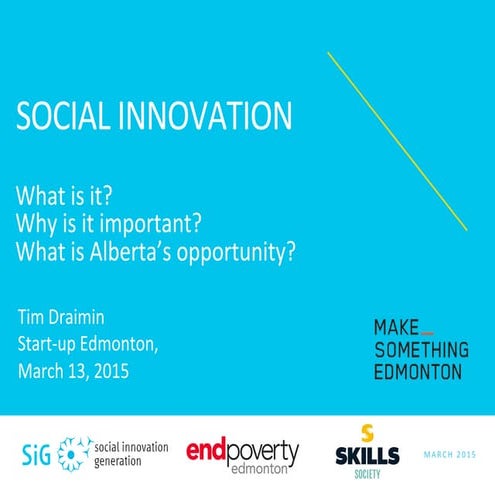 Tim Draimin: Making Change Through Social Innovation (Make Something Edmonton, 13 March, 2015)