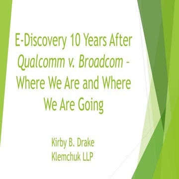E-Discovery 10 Years after Qualcomm v. Broadcom - Where We Are and Where We A...