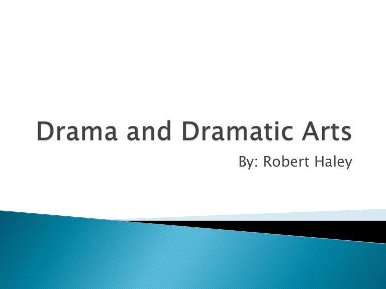 Drama And Dramatic Arts