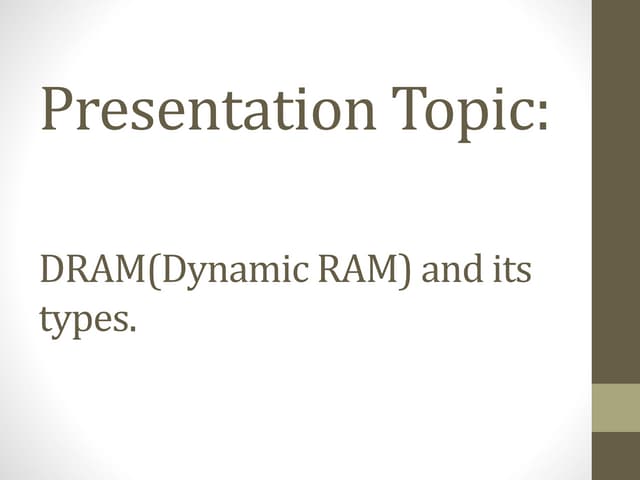 Dram and its types