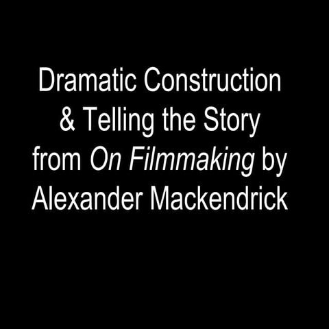 Dramatic Construction in Film/MacKendrick Highlights