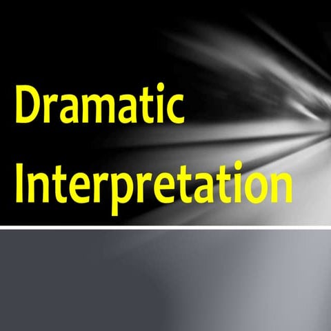 Dramatic interpretation