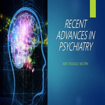 Dr Amit Chougule Recent advances in psychiatry 