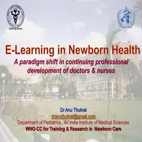 E-Learning in Newborn HealthA paradigm shift in continuing professional deve...