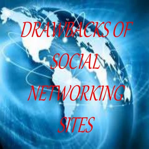 Drawbacks of social networking sites