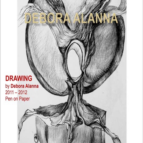 Debora Alanna: Drawings from 2011-2012 - pen on paper 