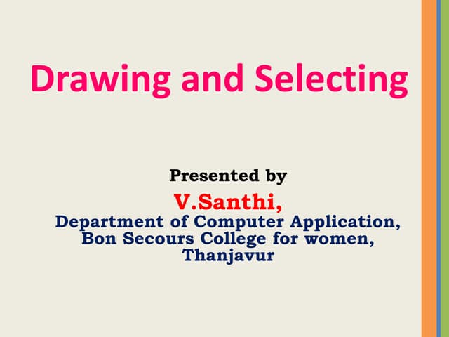 Drawing and selecting
