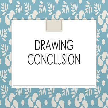 Drawing Conclusion