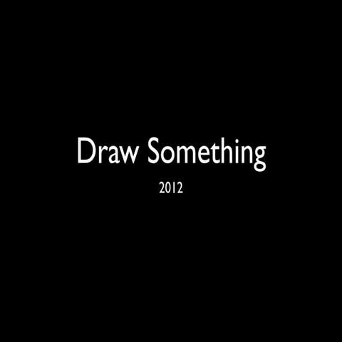 Draw something 2012