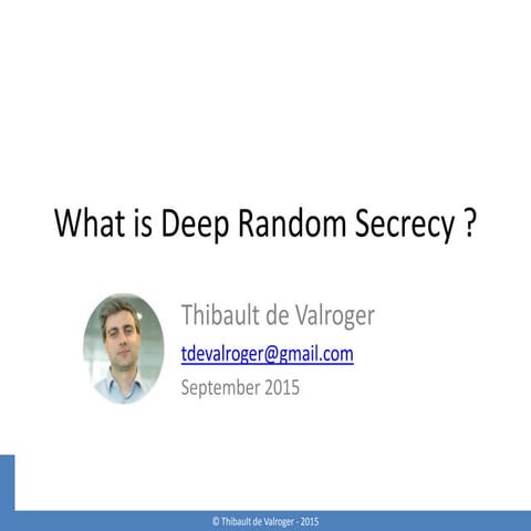 Deep Random Secrecy Presentation