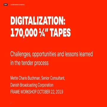 BUCHMAN Digitisation of quarter inch audio tapes at DR (FRAME Expert)