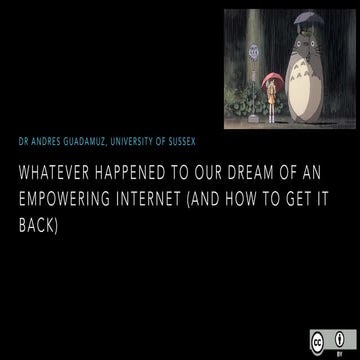 Whatever happened to our dream of an empowering Internet (and how to get it b...