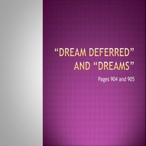 Dream Deferred and Dreams - Notes.pptx