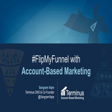 #FlipMyFunnel with Account-Based Marketing