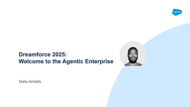 Dreamforce 2025:  Welcome to the Agentic Enterprise