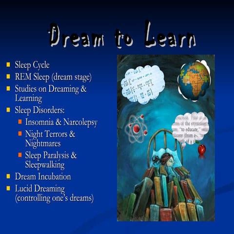 Dream to learn