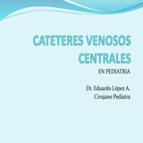 CATETERES VENOSOS CENTRALES.pptx
