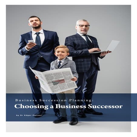 Business Succession Planning: Choosing a Business Successor