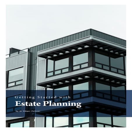 Dr Edgar Paltzer - Getting Started with Estate Planning