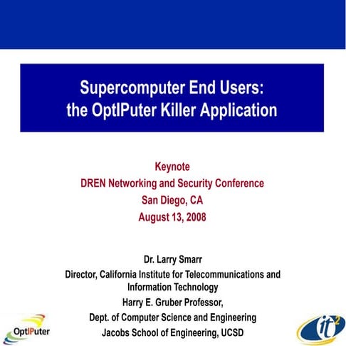 Supercomputer End Users: the OptIPuter Killer Application