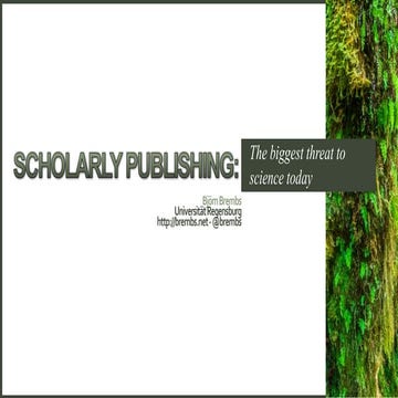The biggest threat to science today: the scholarly publishing system