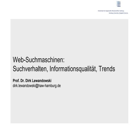 Web-Suchmaschinen: Suchverhalten, Informationsqualität, Trends