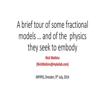 Dresden 2014 A tour of some fractional models and the physics behind them